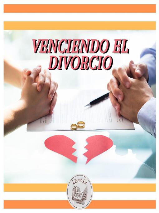 Title details for VENCIENDO EL DIVORCIO by LIBROTEKA - Available